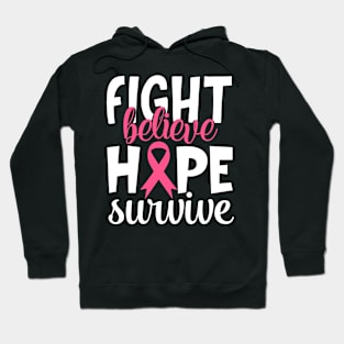 Fight Believe Hope Survive Hoodie